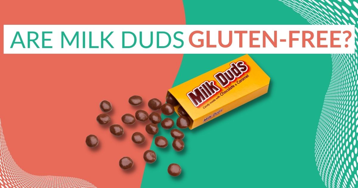 Are Milk Duds Gluten-Free?