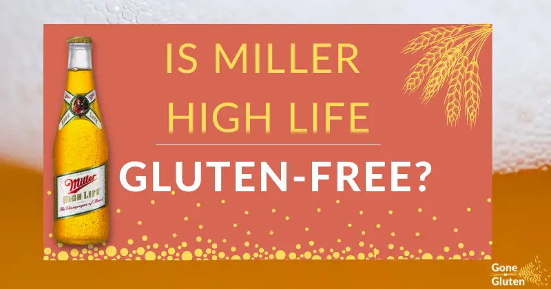 Is Miller High Life Gluten-Free