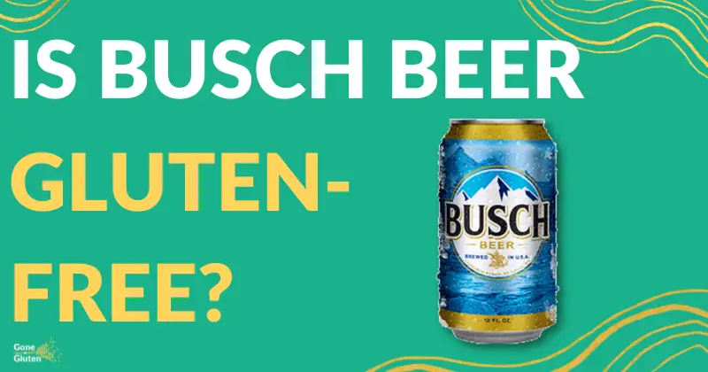 IsIs Busch Beer Gluten-Free?