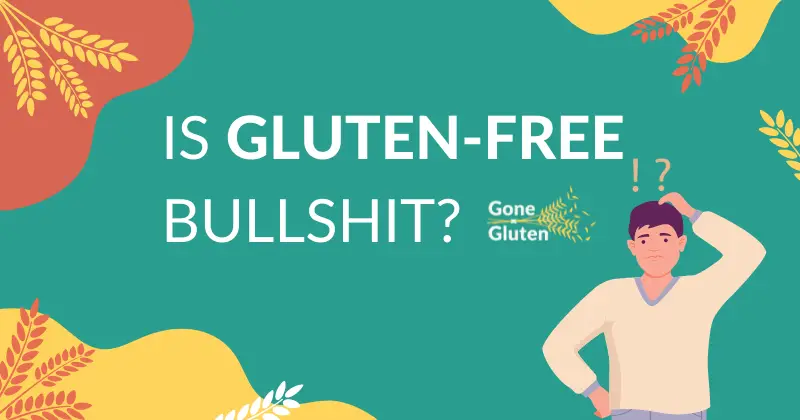 Is Gluten-Free Bullshit?