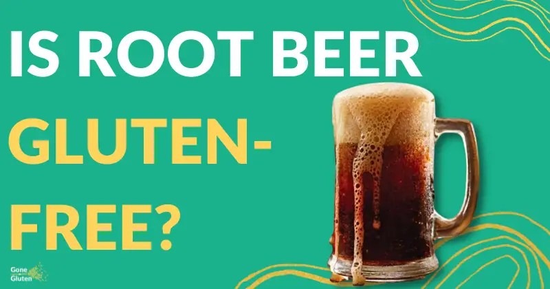 Is Root beer Gluten-Free?