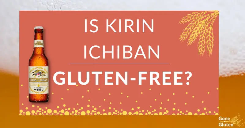 Is Kirin Ichiban Gluten-Free?