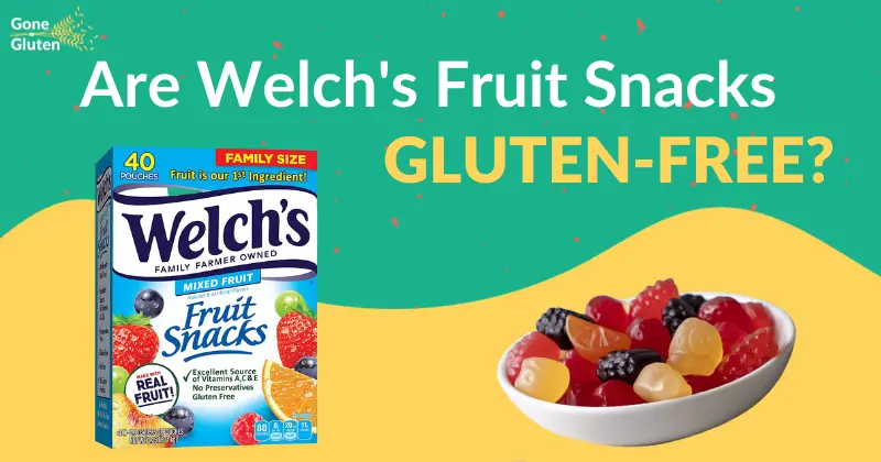 Are Welch's Fruit Snacks Gluten-Free